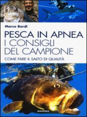 Pesca in apnea. I consigli del campione. Come fare il salto di qualità