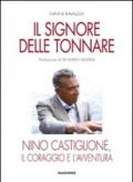 Il signore delle tonnare. Nino Castiglione, il coraggio e l'avventura