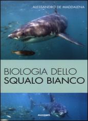 Biologia dello squalo bianco