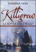 Killigrew. La rotta del drago. Ediz. illustrata