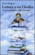 Lettera a un giudice. Racconto fantastico sulla corruzione