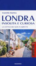 Londra insolita e curiosa. La città che non ti aspetti