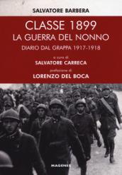 Classe 1899 la guerra del nonno. Diario dal Grappa 1917