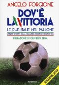 Dov'è la vittoria. Le due Italie nel pallone. Aspetti sportivi della malaunità politico-economica