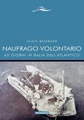 Naufrago volontario. 65 giorni in balia dell'Atlantico