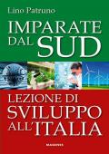 Imparate dal Sud. Lezione di sviluppo all'Italia