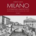 Milano. Il patrimonio dimenticato. Borghi ducali, antiche cascine, arte, storie. Ediz. illustrata. Vol. 2