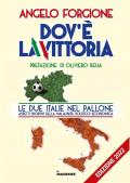 Dov'è la vittoria. Le due Italie nel pallone. Aspetti sportivi della malaunità politico-economica