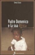 Padre Domenico e la sua Africa