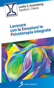 Lavorare con le emozioni in psicoterapia integrata