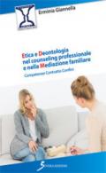 Etica e deontologia nel counseling professionale e nella meditazione familiare