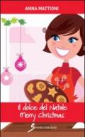 Il dolce del Natale. Merry Christmas