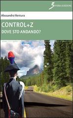 Control+Z. Dove sto andando?