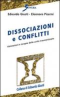 Dissociazioni e conflitti. Valutazioni e terapie delle unità traumatizzate