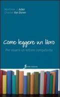 Come leggere un libro. Per essere un lettore competente