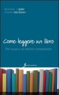 Come leggere un libro. Per essere un lettore competente