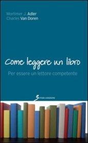 Come leggere un libro. Per essere un lettore competente