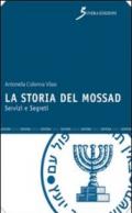 La storia del Mossad. Servizi e segreti
