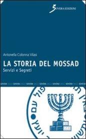 La storia del Mossad. Servizi e segreti