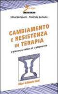 Cambiamento e resistenza in terapia. L'aderenza veloce al trattamento