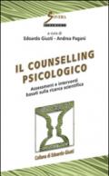 Il counseling psicologico. Assessment e interventi basati sulla ricerca scientifica