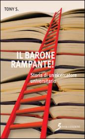 Il barone rampante! Storia di un ricercatore universitario