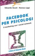 Facebook per psicologi. Il marketing con i social network