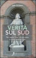 Verità sul Sud. Per capire cosa ci è successo e come venirne fuori