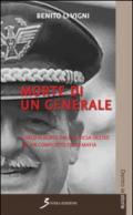 Morte di un generale. Carlo Alberto Dalla Chiesa ucciso da un complotto stato-mafia