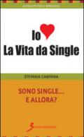 Sono single e allora?