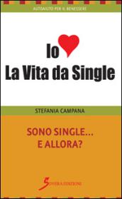 Sono single e allora?