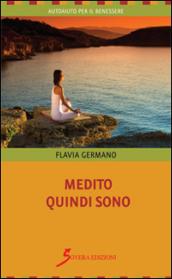 Medito quindi sono