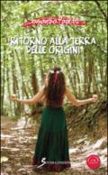 Ritorno alla terra delle origini. Con CD Audio