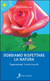 Dobbiamo rispettare la natura. Rappresentazione teatrale in un atto