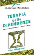 Terapia delle dipendenze. Il percorso verso l'autonomia e l'interdipendenza