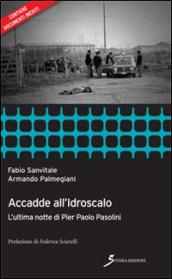 Accade all'idroscalo. L'ultima notte di Pier Paolo Pasolini