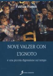 Nove valzer con l'ignoto e una piccola digressione sul tempo