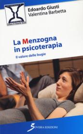 La menzogna in psicoterapia. Il valore delle bugie