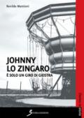 JOHNNY LO ZINGARO