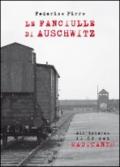 Le fanciulle di Auschwitz. Con CD Audio