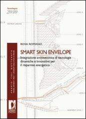 Smrt Skin Envelope. Integrazione architettonica di tecnologie dinamiche e innovative per il risparmio energetico