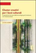 Cluster creativi per i beni culturali. L'esperienza toscana delle tecnologie per la conservazione e la valorizzazione
