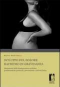Sviluppo del dolore rachideo in gravidanza. Mutamenti della biomeccanica rachidea, problematiche posturali, prevenzione e attività fisica adatta pre e post parto