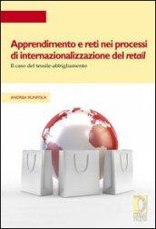 Apprendimento e reti nei processi di internazionalizzazione del retail. Il caso del tessile-abbigliamento