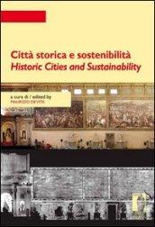 Città storica e sostenibilità-Historic cities and sustainability. Ediz. bilingue