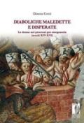 Diaboliche maledette e disperate. Le donne nei processi per stregoneria (secoli XIV-XVI) (Biblioteca di storia)
