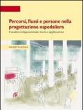 Percorsi, flussi e persone nella progettazione ospedaliera. L'analisi configurazionale, teoria e applicazione