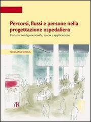 Percorsi, flussi e persone nella progettazione ospedaliera. L'analisi configurazionale, teoria e applicazione