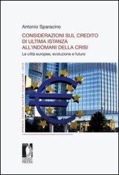 Considerazioni sul credito di ultima istanza all'indomani della crisi. Le città europee, evoluzione e futuro