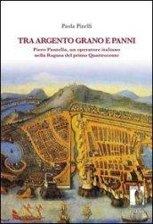 Tra argento, grano e panni. Piero Pantella, un operatore italiano nella Ragusa del primo quattrocento